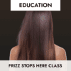 CLASS: Frizz Stops Here